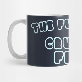 The Future Is Cruelty Free - Typography Design Mug